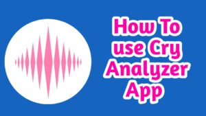 Cry Analyzer Baby Translator App 